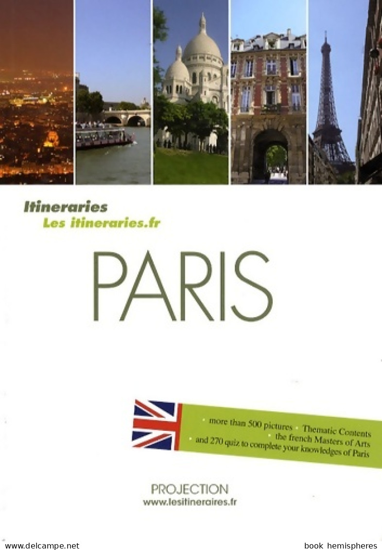 Paris : Itineraries édition En Anglais (2008) De Eric Fauguet - Turismo