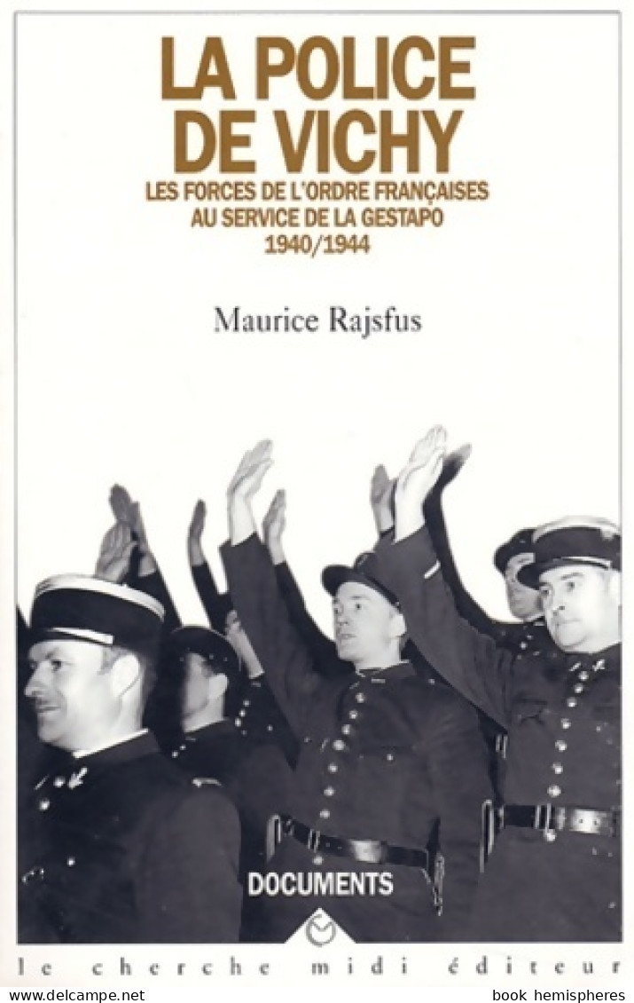 La Police De Vichy (1995) De Maurice Rajsfus - Guerre 1939-45