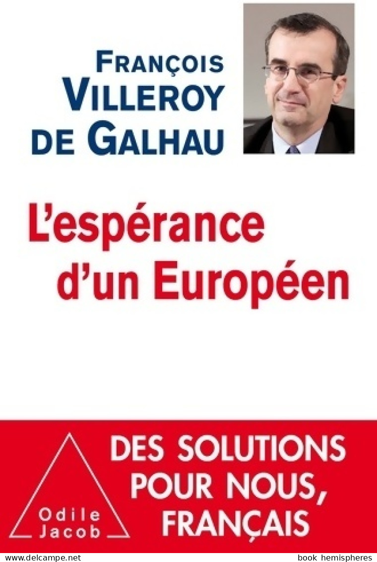 L'espérance D'un Européen (2014) De François Villeroy De Galhau - Politique