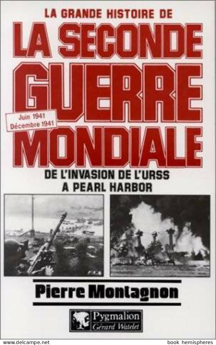 La Seconde Guerre Mondiale : Juin 1941-décembre 1941 : De L'invasion De L'URSS à PearlHarbor (1997) De  - Guerre 1939-45