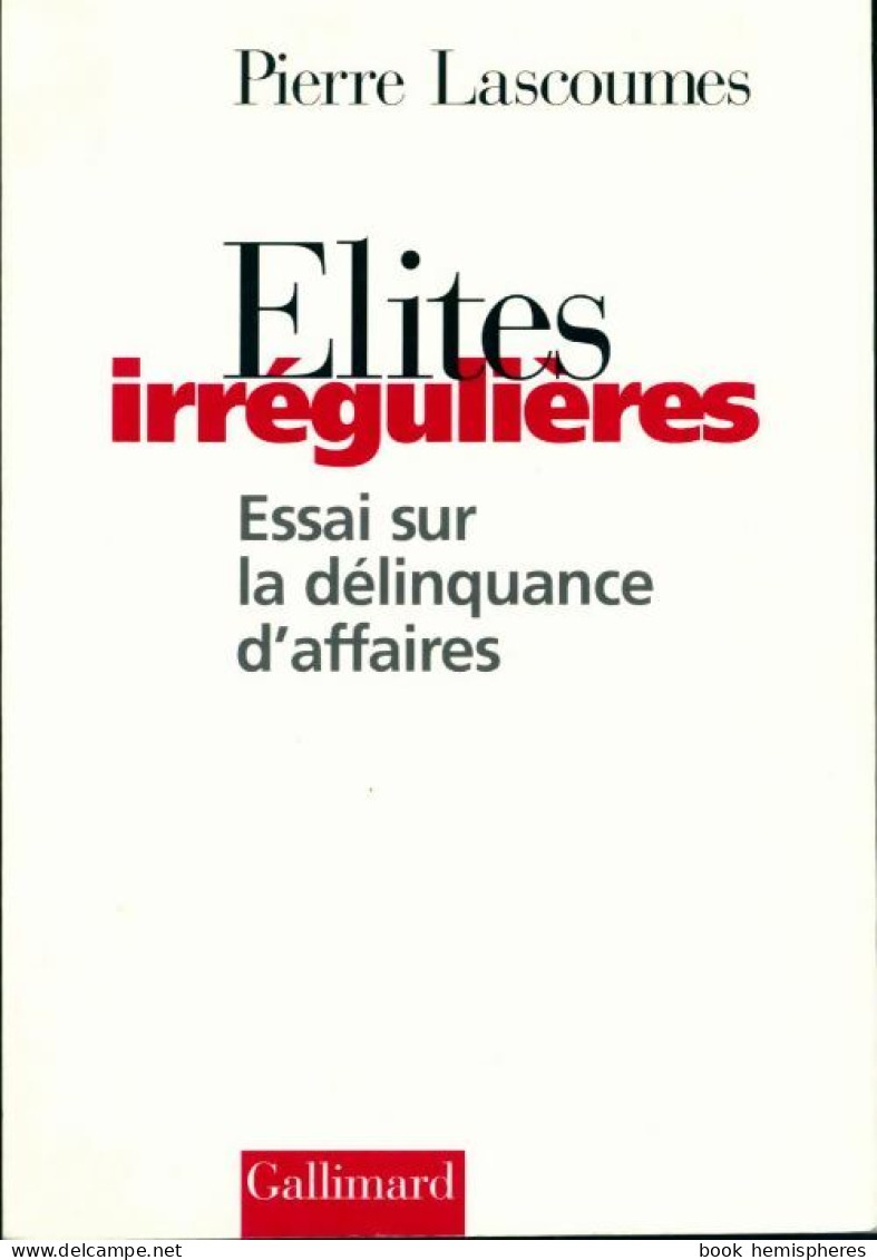 Élites Irrégulières (1997) De Pierre Lascoumes - Politique