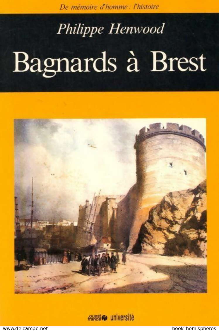 Bagnards à Brest (1986) De Philippe Henwood - Geschiedenis