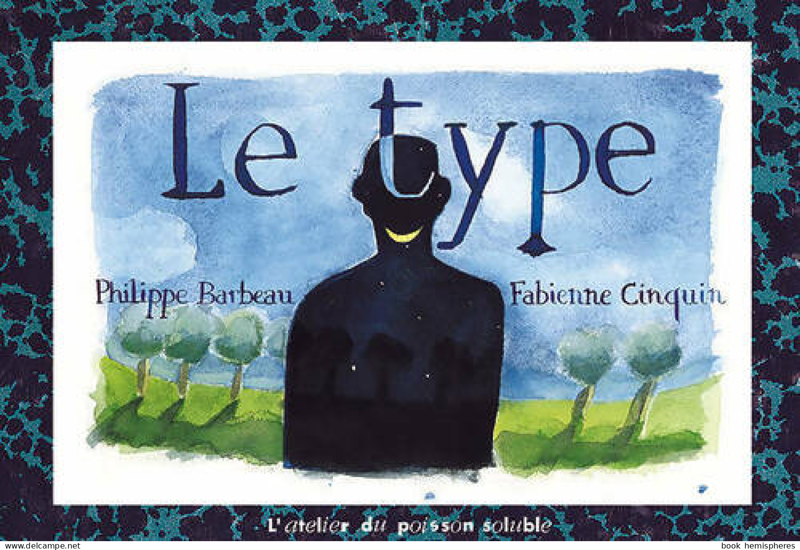 Le Type (2004) De Philippe Barbeau - Autres & Non Classés