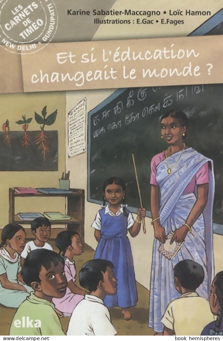 Et Si L'éducation Changeait Le Monde ? (2008) De Karine Sabatier-Maccagno - Autres & Non Classés