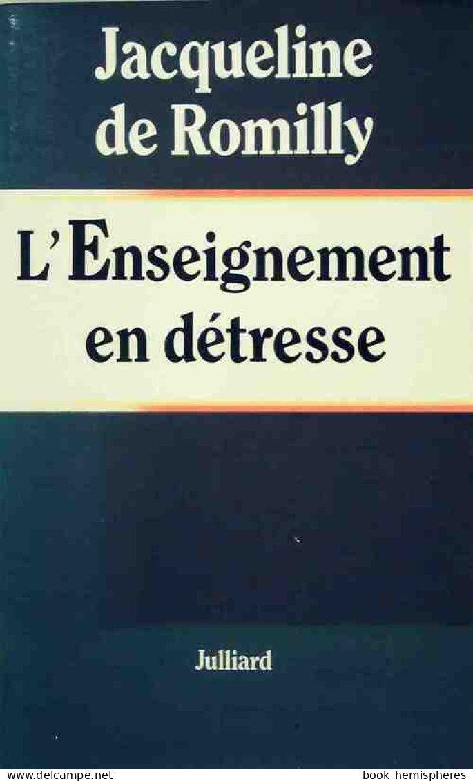 L'enseignement En Détresse (1984) De Jacqueline De Romilly - Sin Clasificación