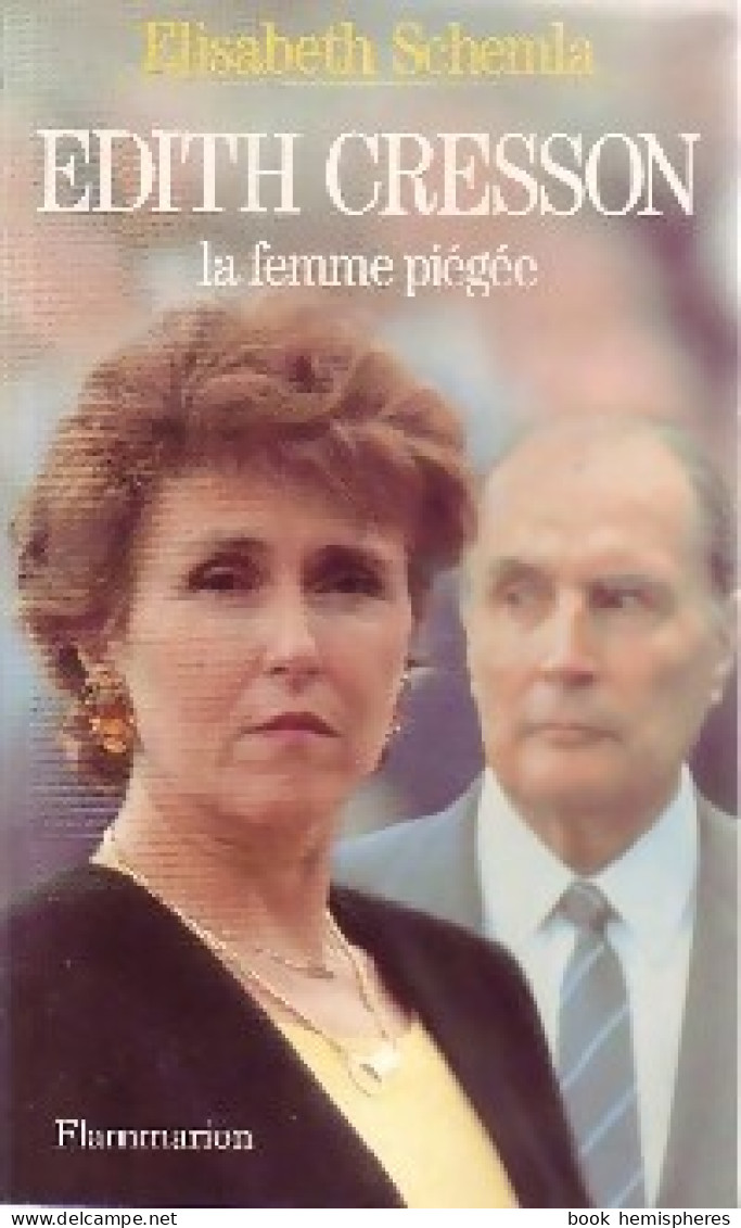 Edith Cresson. La Femme Piégée (1993) De Elisabeth Schemla - Política