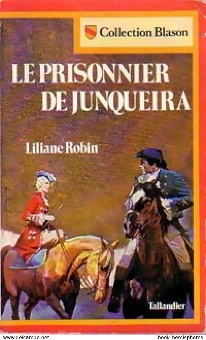 Le Prisonnier De Junqueira (1980) De Liliane Robin - Romantique