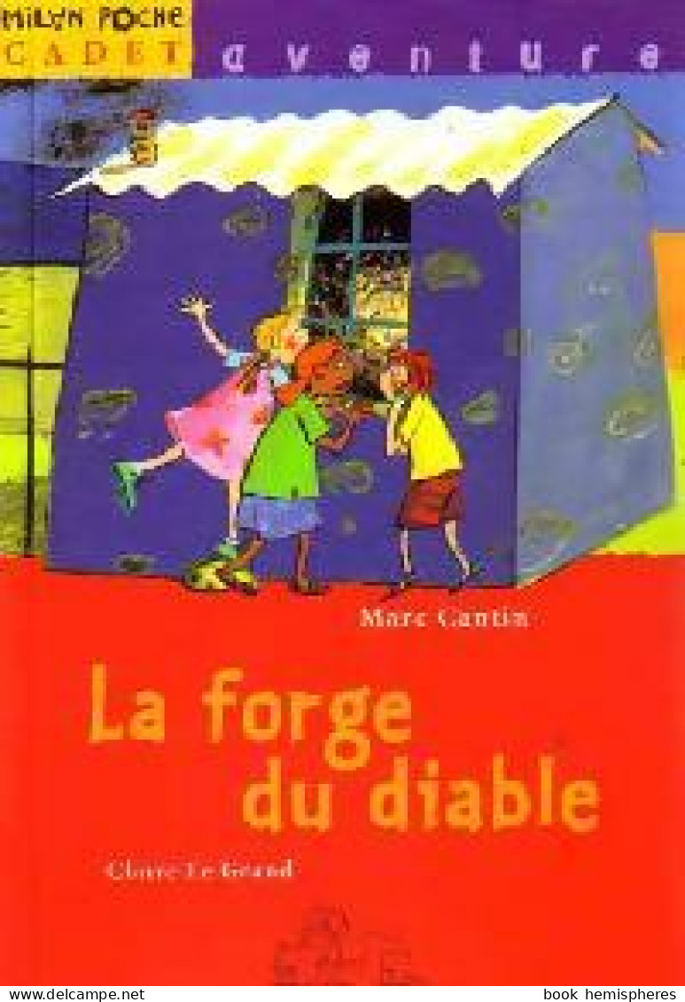 La Forge Du Diable (2001) De Claire Cantin - Autres & Non Classés