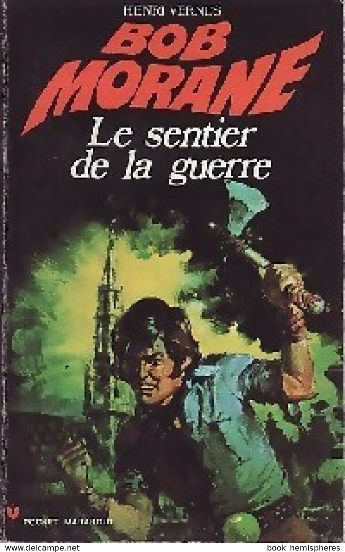 Le Sentier De La Guerre (1973) De Henri Vernes - Autres & Non Classés