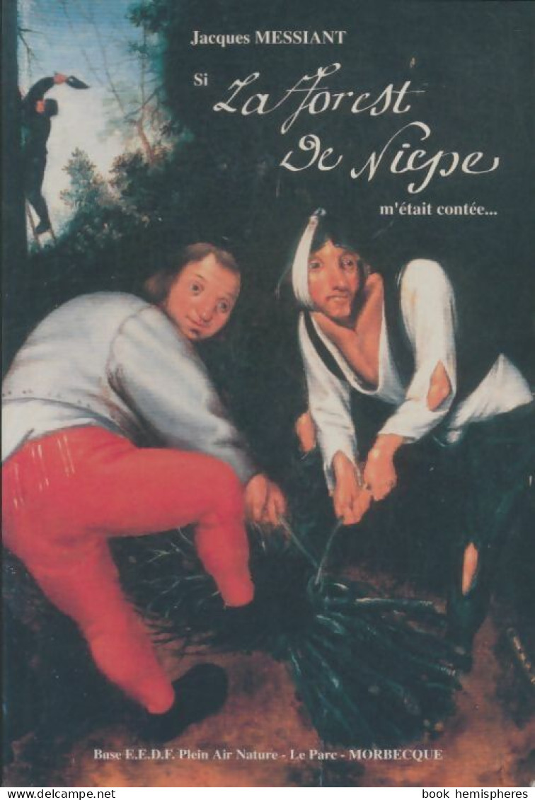 La Forest De Niepe (0) De Jacques Messiant - Geschiedenis