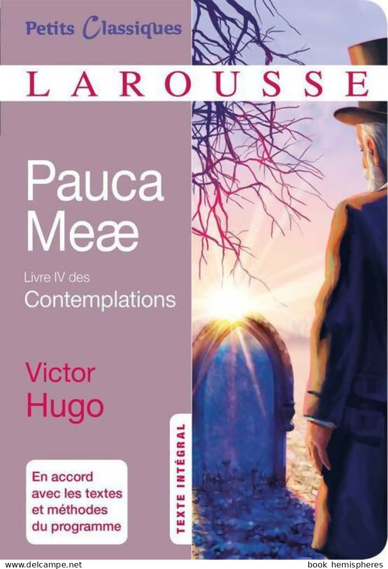 Pauca Meae. Livre IV Des Contemplations (2015) De Victor Hugo - Auteurs Classiques