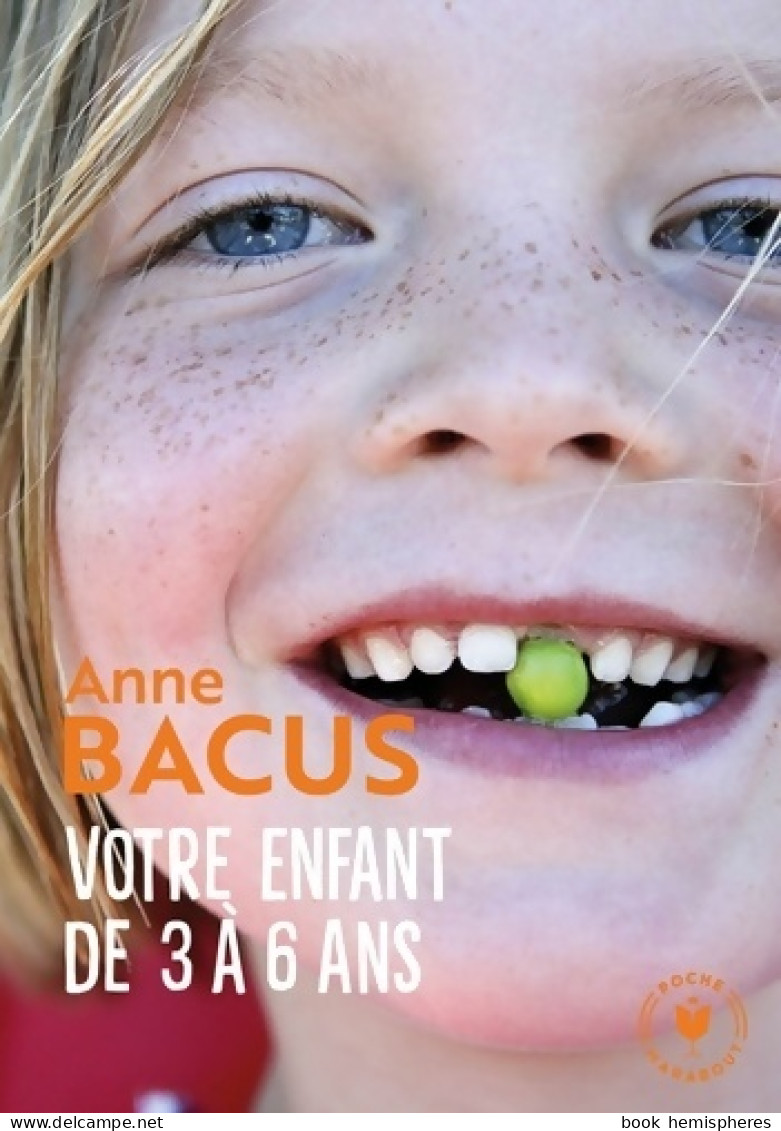 Votre Enfant De 3 à 6 Ans : Les étapes De Son évolution Vers L épanouissement Et L Autonomie (2019) De Anne - Santé