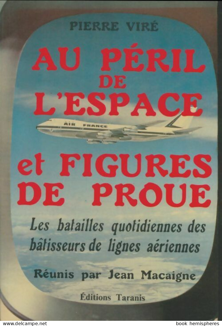 Au Péril De L'espace Et Figures De Proue (1975) De Pierre Viré - Avión