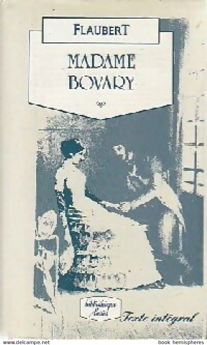 Madame Bovary (1988) De Gustave Flaubert - Auteurs Classiques