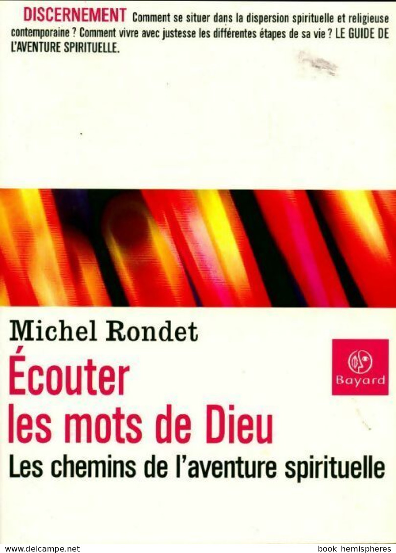 Ecouter Les Mots De Dieu. Les Chemins De L'aventure Spirituelle (2002) De Michel Rondet - Religion