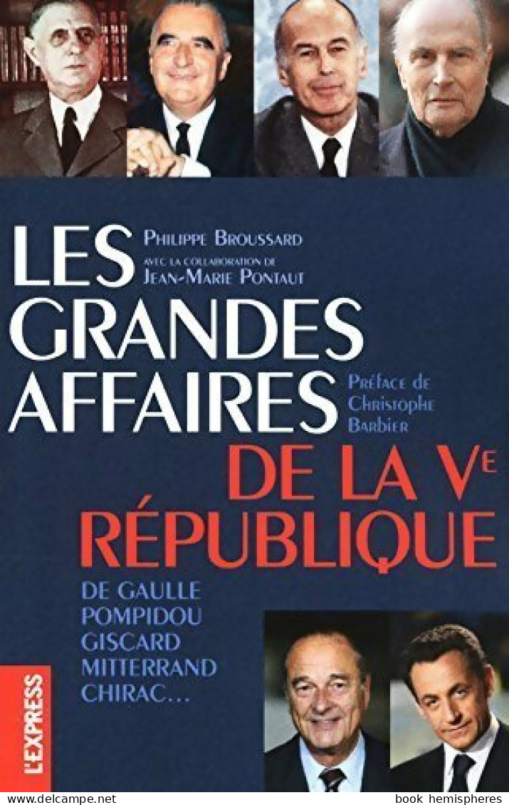 Les Grandes Affaires De La Vè République (2010) De Philippe Broussard - Politiek