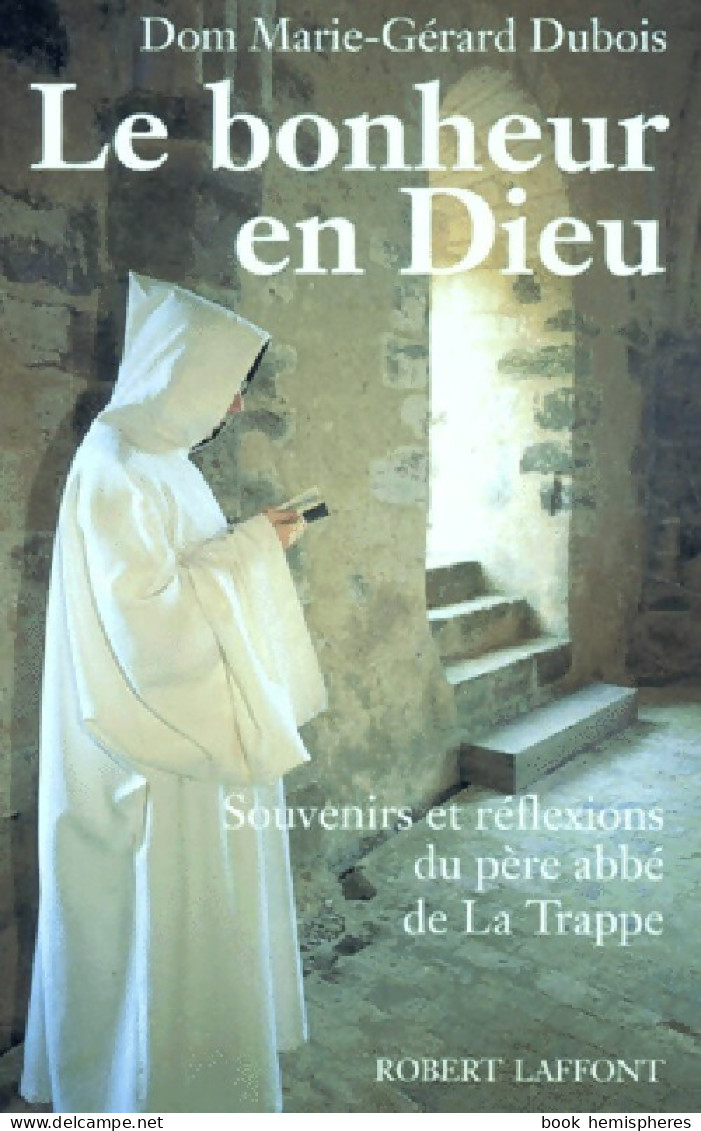 Le Bonheur En Dieu (1995) De Marie-Gérard Dubois - Religión