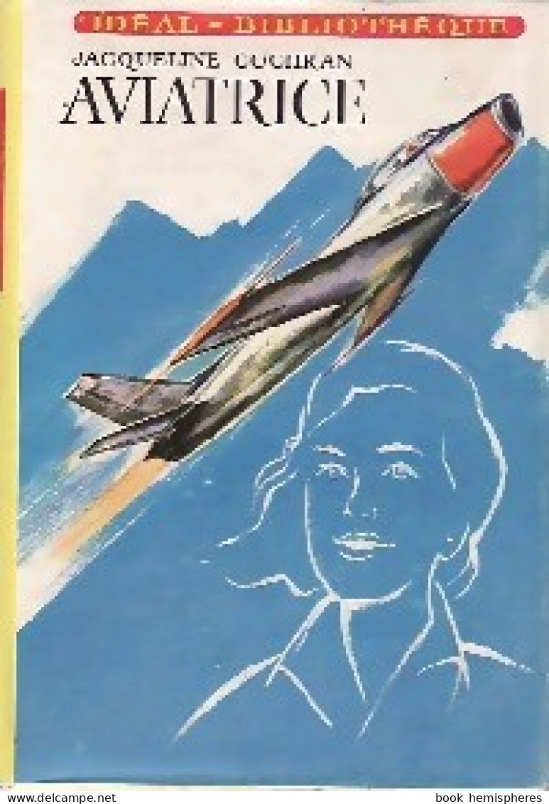Aviatrice (1961) De Jacqueline Cochran - Autres & Non Classés