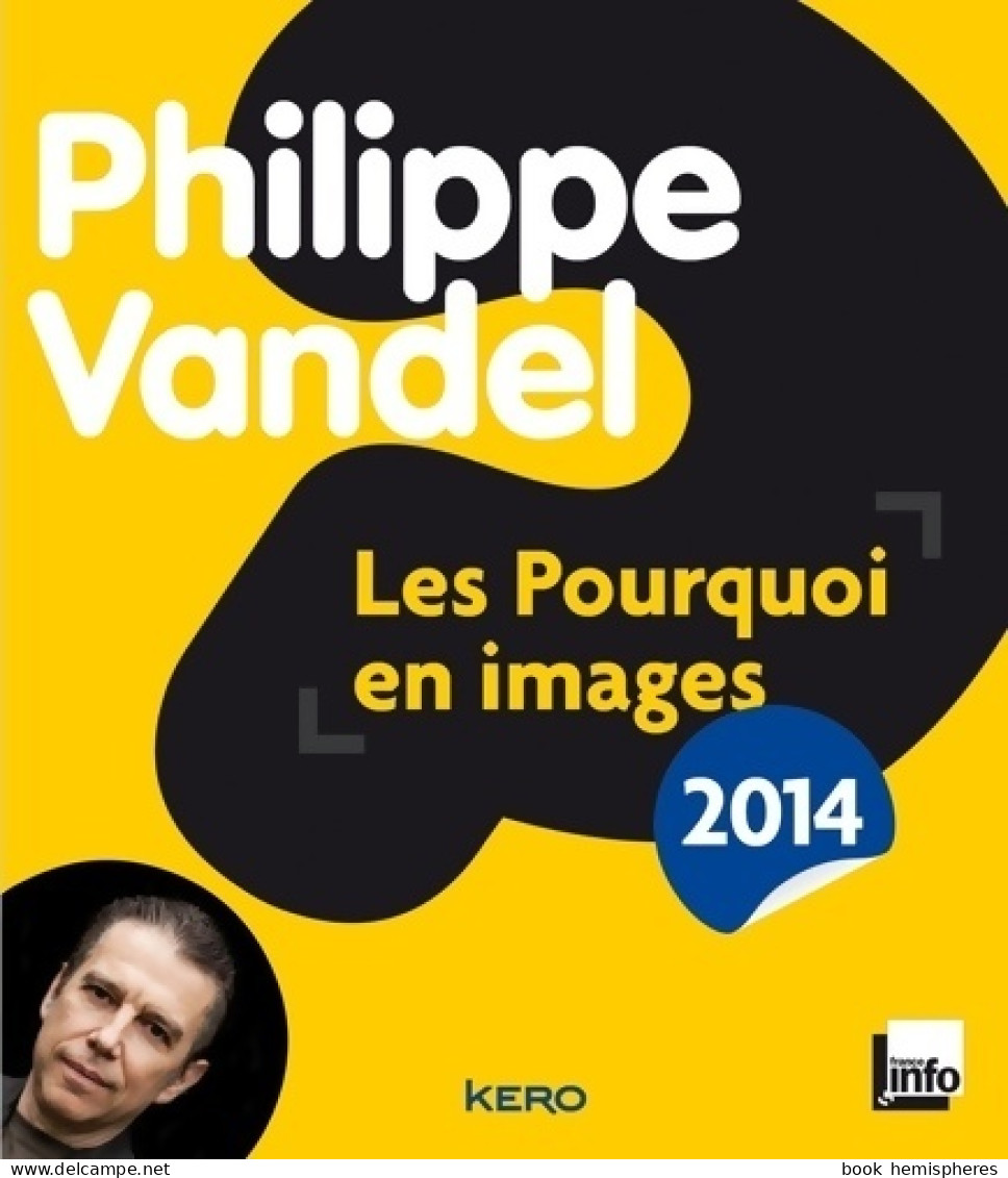 Les Pourquoi En Images (2014) De Philippe Vandel - Humour