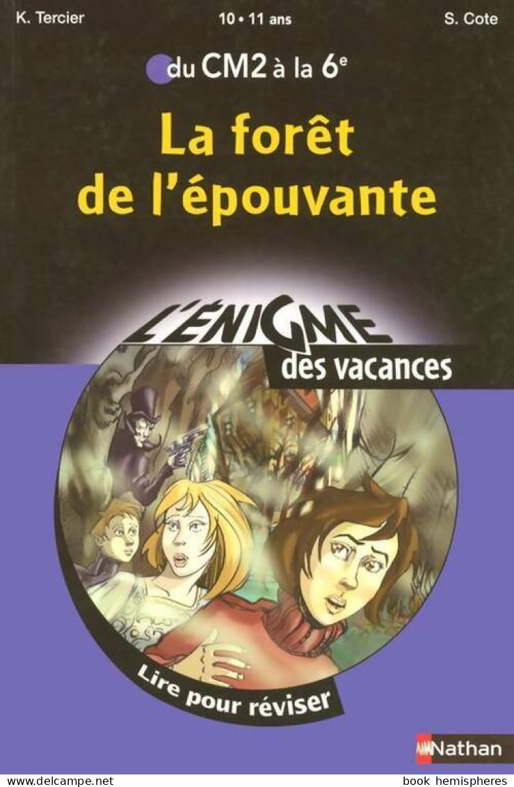 La Forêt De L'épouvante Du CM2 à La 6e (2009) De Karine Tercier - 6-12 Anni