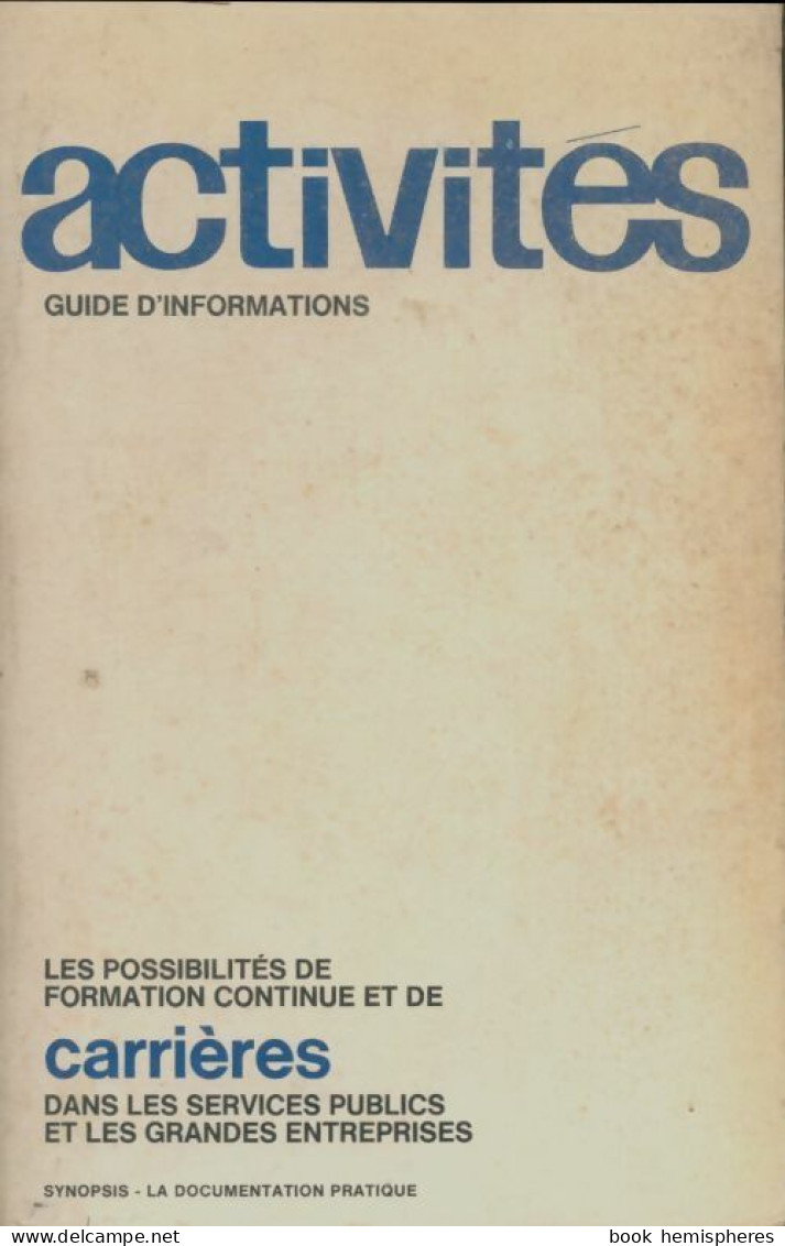 Activités Guide D'information De Formations Continue  (1974) De Collectif - Sin Clasificación