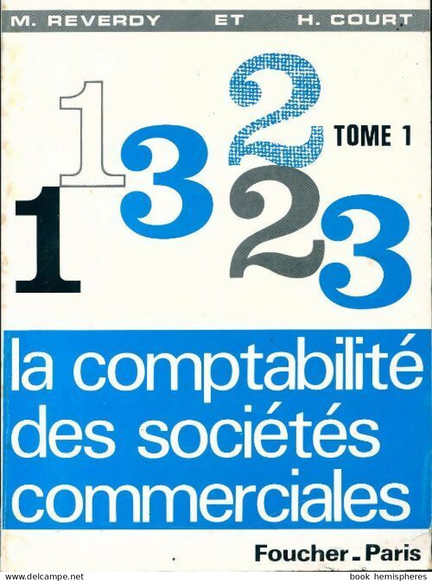 La Comptabilité Des Sociétés Commerciales Tome I (1969) De M. Reverdy - Contabilidad/Gestión