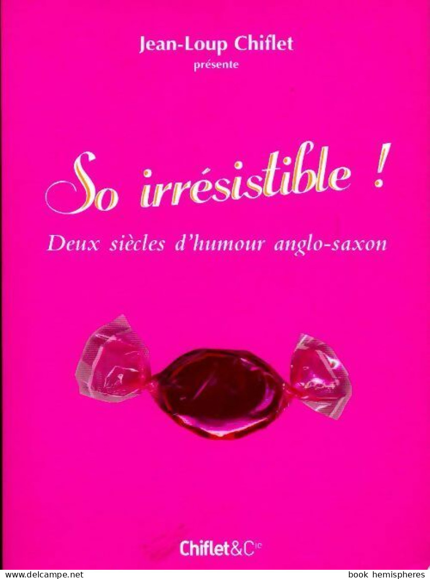 So Irrésistible (2005) De Jean-Loup Chiflet - Humor