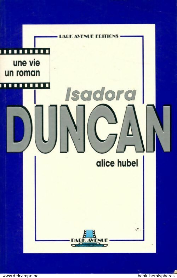 Isadora Duncan (1994) De Alice Hubel - Biographien