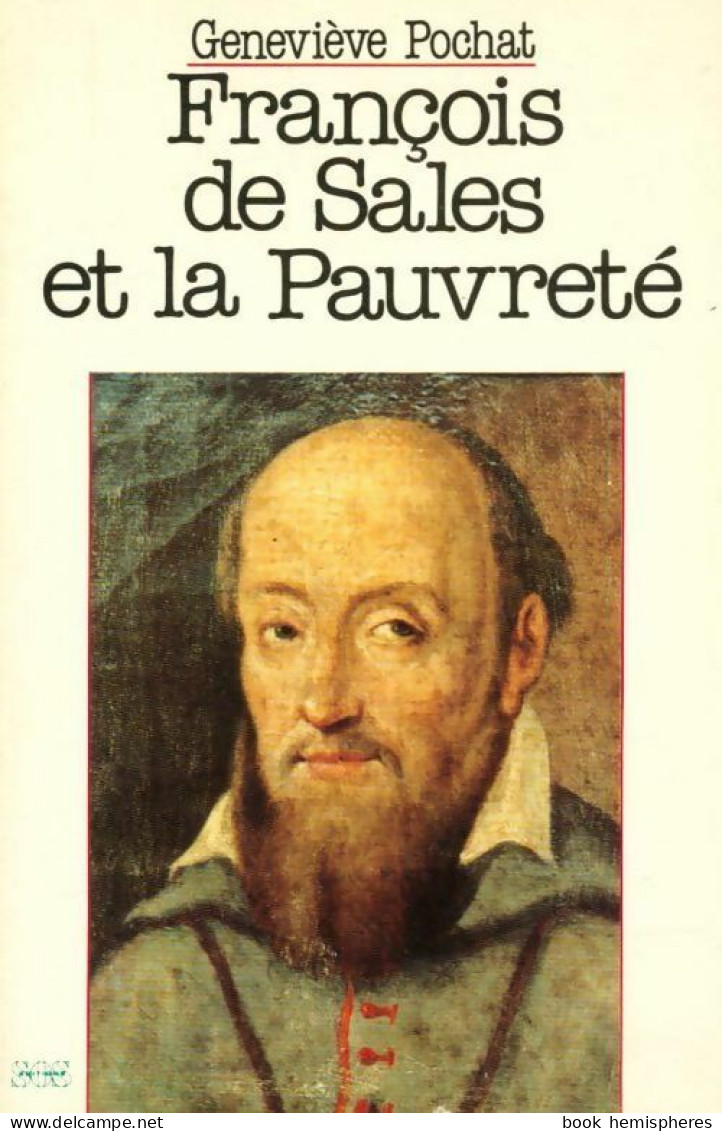 François De Sales Et La Pauvreté (1988) De Geneviève Pochat - Biographie