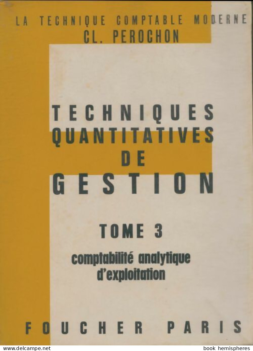 Techniques Quantitatives De Gestion Tome III (1969) De Claude Pérochon - Buchhaltung/Verwaltung