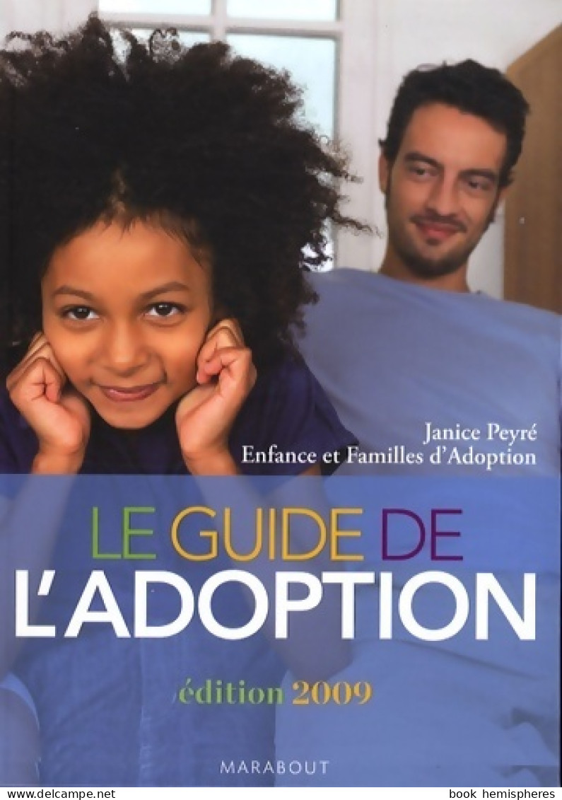 Le Guide De L'adoption 2009 (2008) De Janice Peyre - Santé