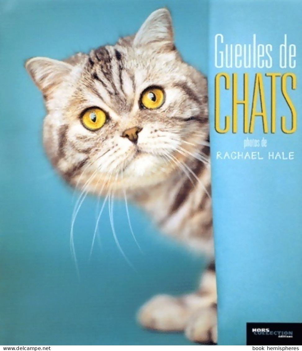 Gueules De Chats (2004) De Rachael Hale - Animaux