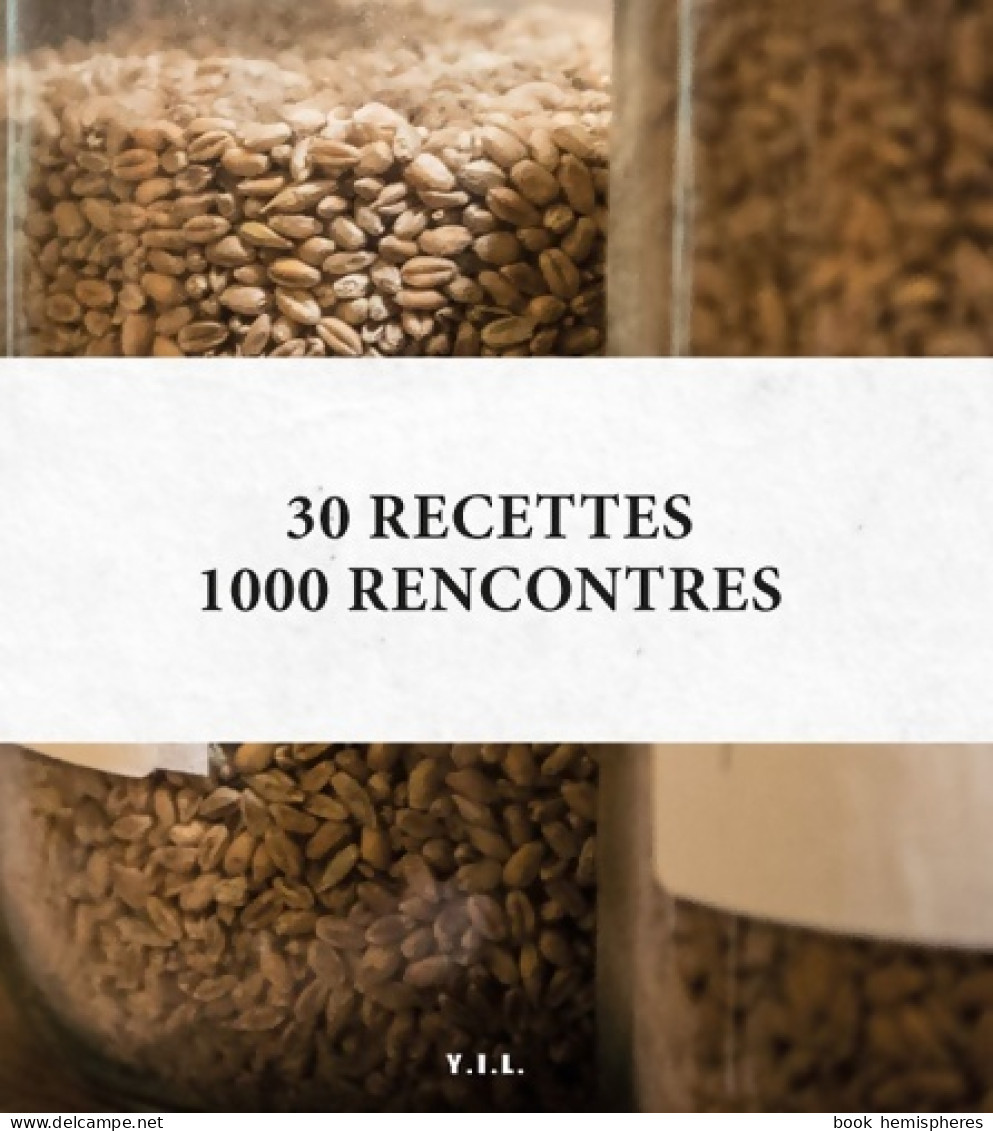 30 Recettes 1000 Rencontres (2017) De MFR Poullan-sur-mer - Gastronomie