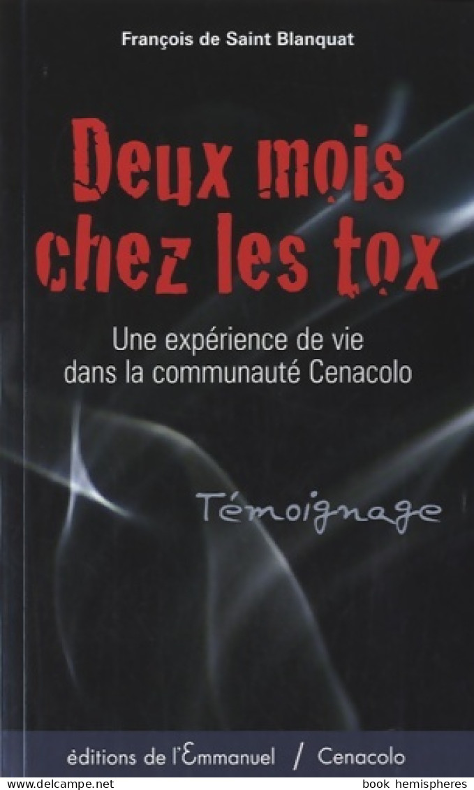 Deux Mois Chez Les Tox (2010) De François De Saint Blanquat - Religion