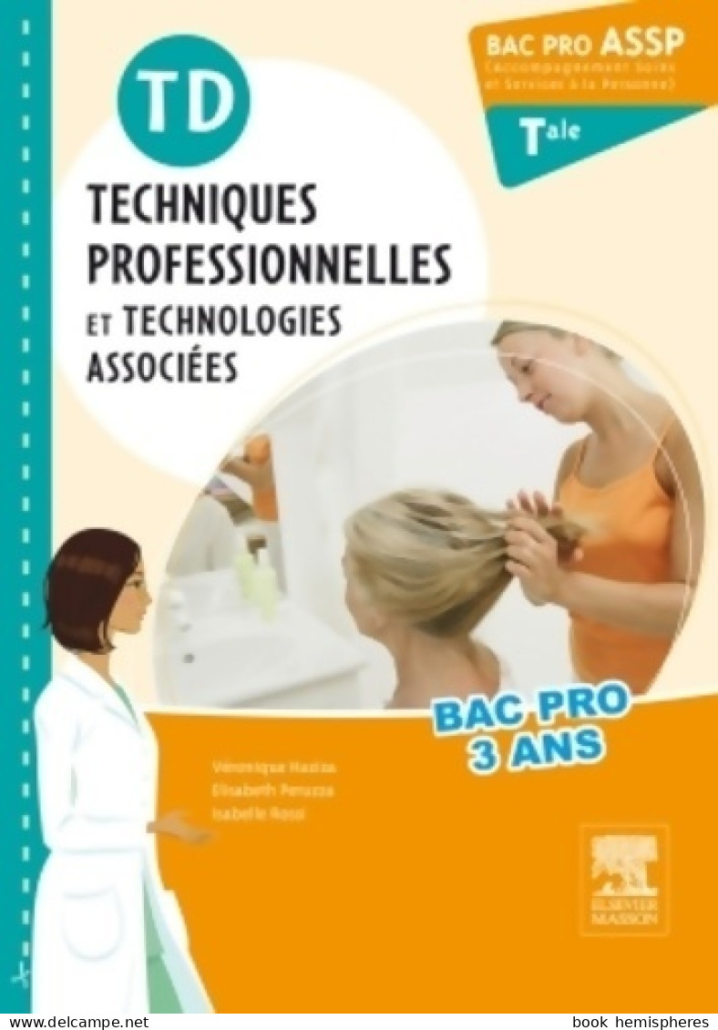 Td Bac Pro Assp Techniques Professionnelles Et Technologies Associées Terminale (2013) De Véronique Haz - 12-18 Ans