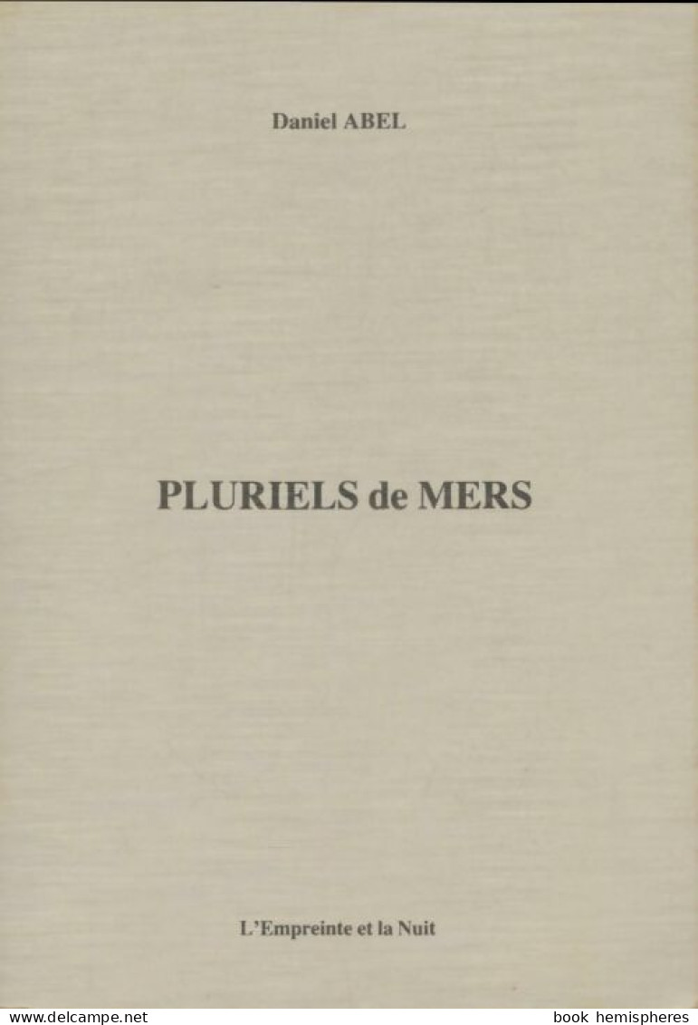 Pluriels De Mers (1984) De Daniel Abel - Sonstige & Ohne Zuordnung
