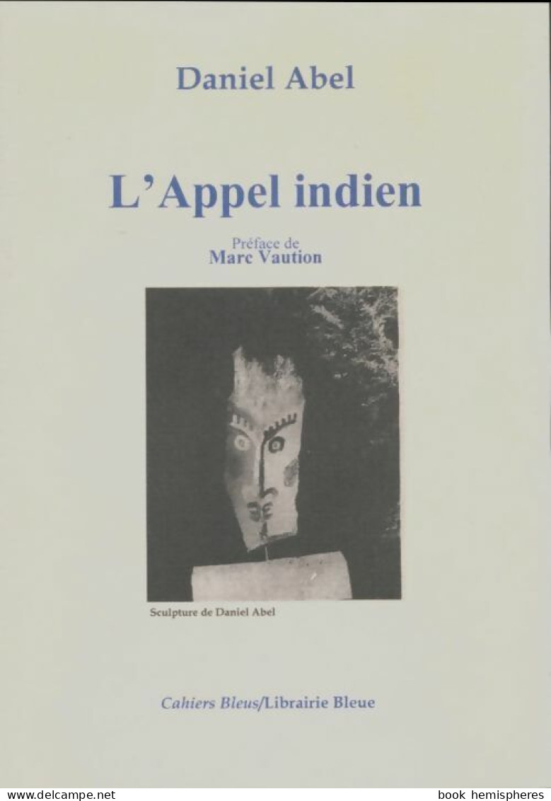 L'appel Indien (2007) De Daniel Abel - Sonstige & Ohne Zuordnung