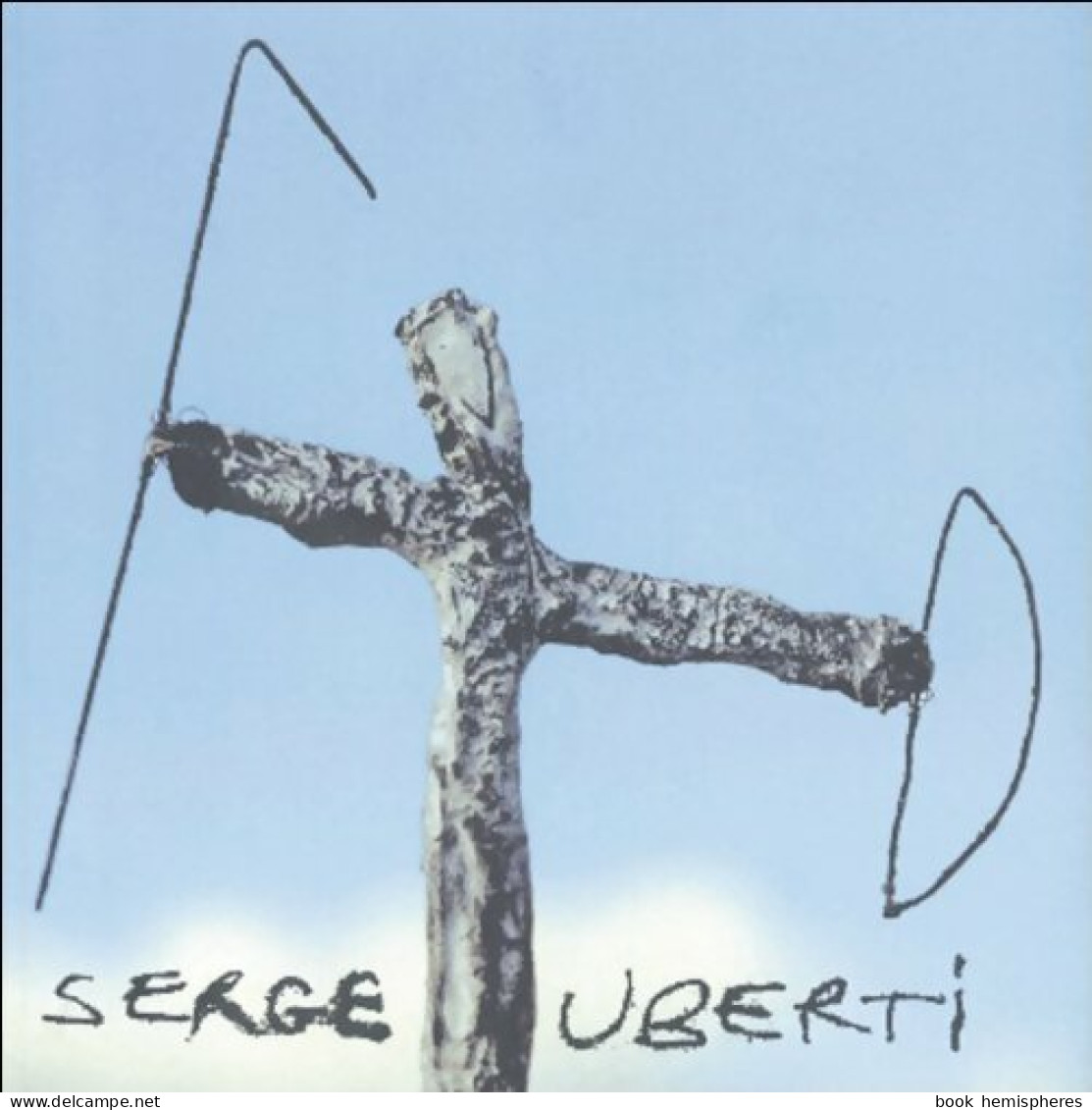 Serge Uberti. Un Viaggio... (2005) De Collectif - Art