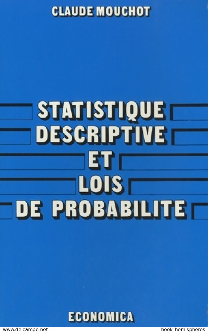 Statistique Descriptive Et Lois De Probabilité (1982) De Claude Mouchot - Economie