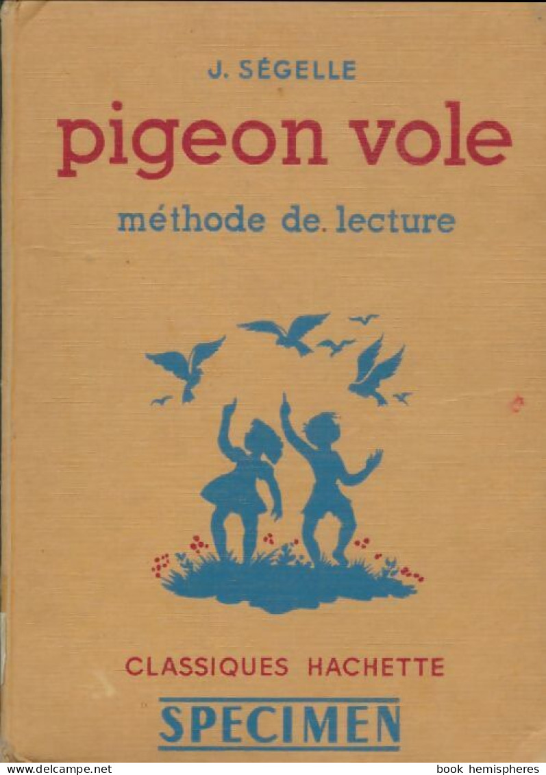Pigeon Vole, Premier Livret (1953) De J Ségelle - 6-12 Jaar