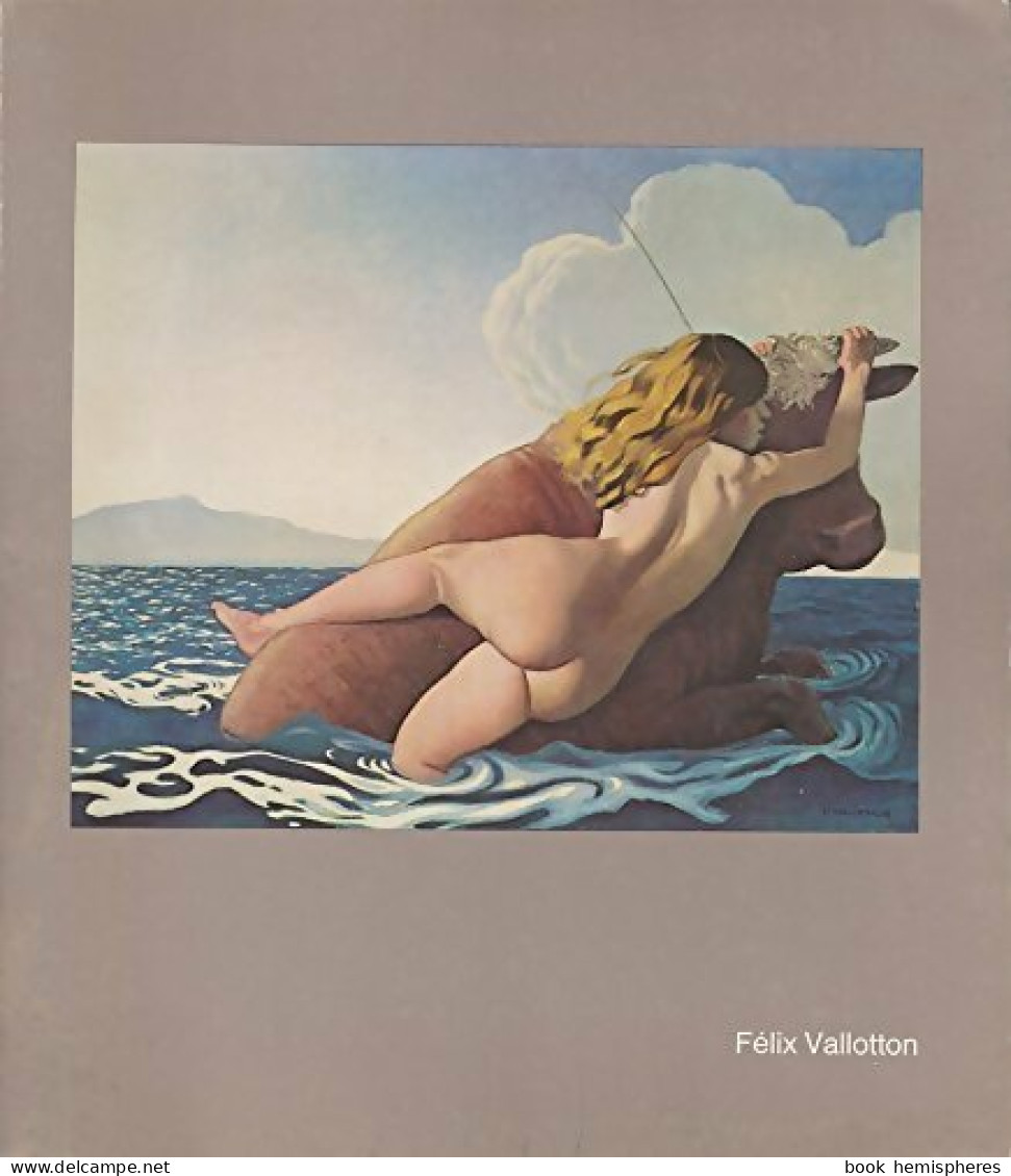 Felix Vallotton 1865 -1925 (1979) De Xxx - Art