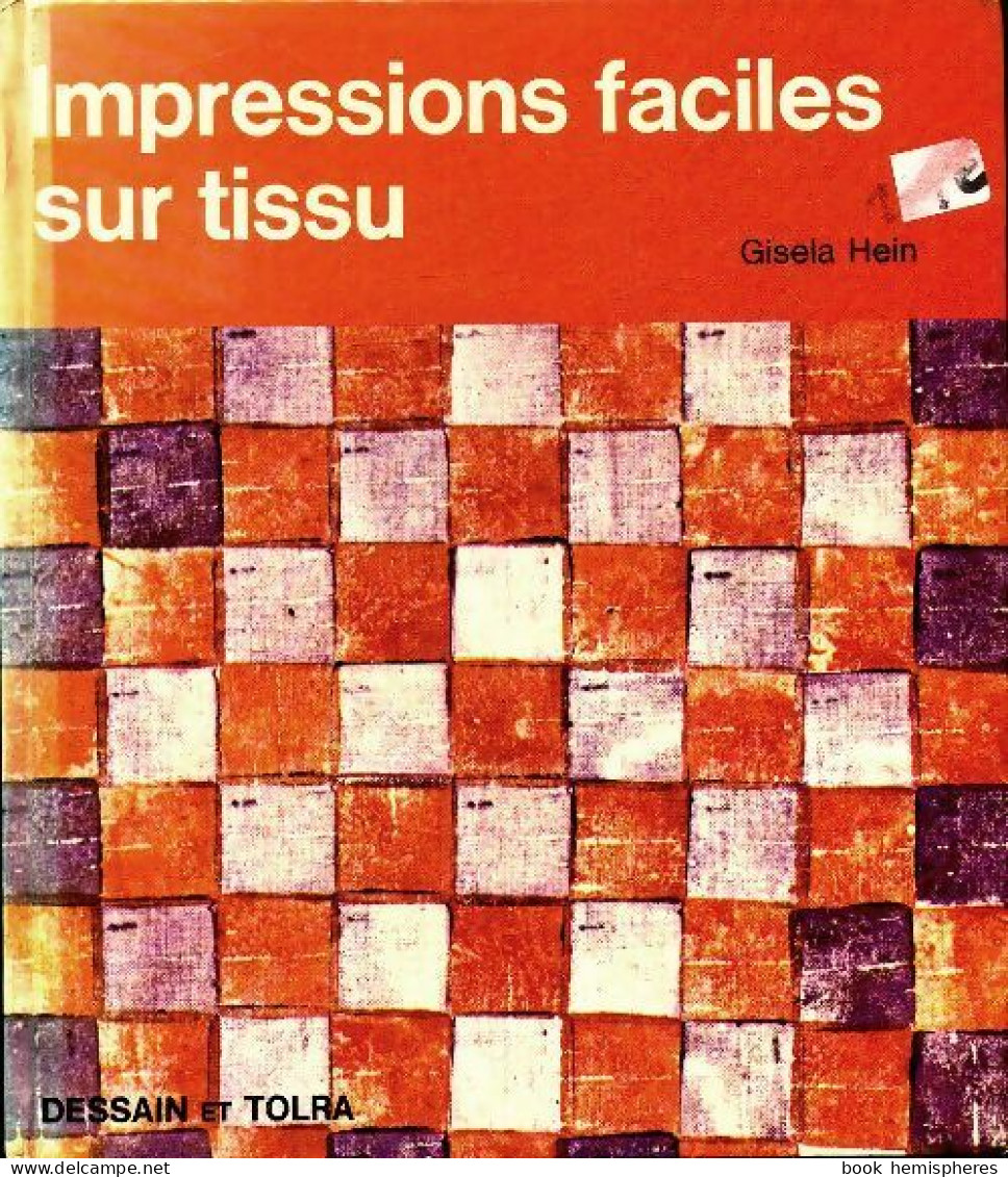 Impressions Faciles Sur Tissu (1972) De Gisela Hein - Voyages