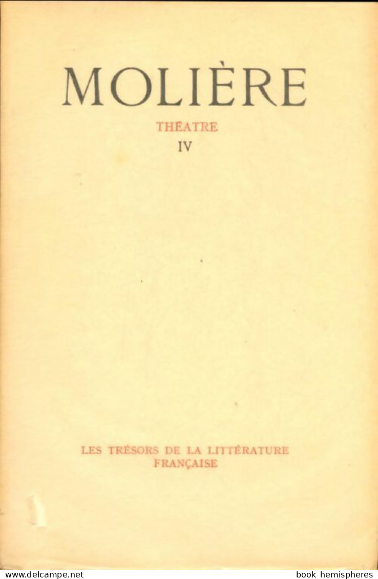 Théâtre Tome IV (1944) De Molière - Altri & Non Classificati