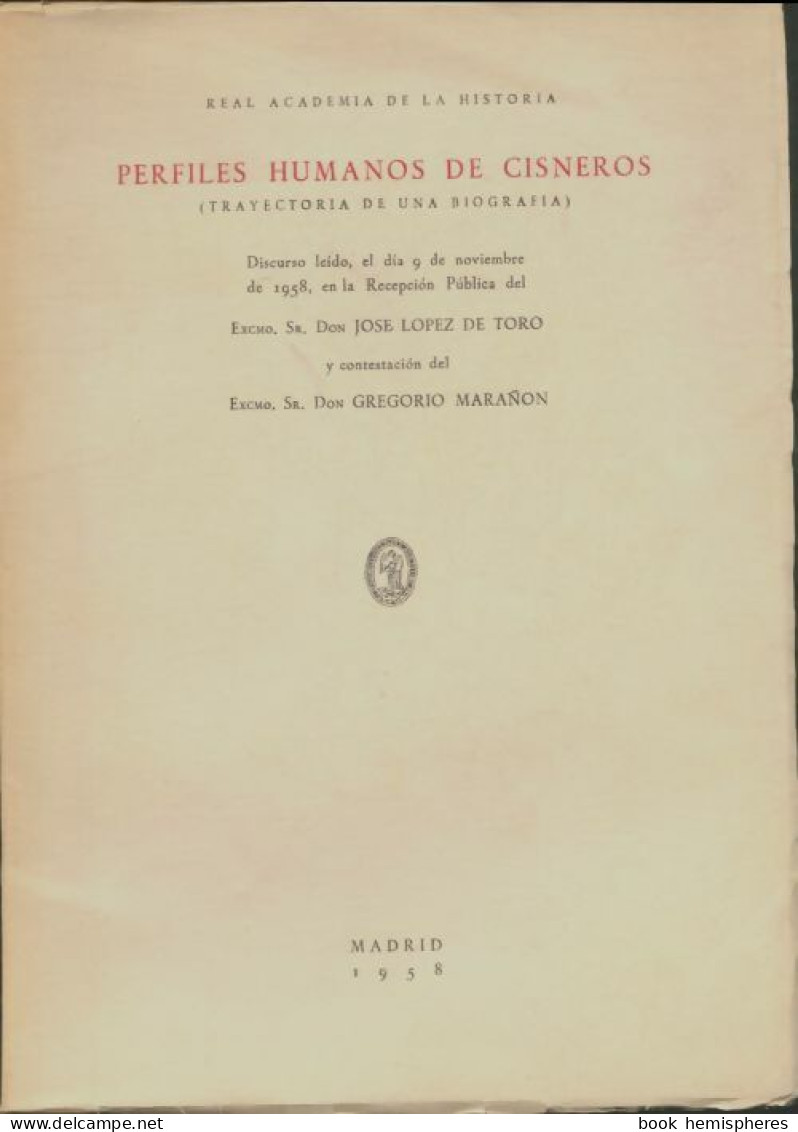 Perfiles Humanos De Cisneros  (1958) De ;  Gregorio Maranon. Lopez De Toro - Geschiedenis