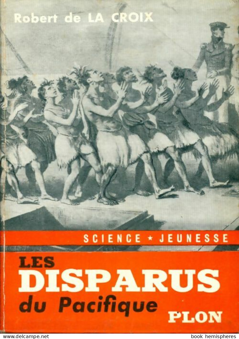 Les Disparus Du Pacifique (1955) De Robert De La Croix - Geschiedenis