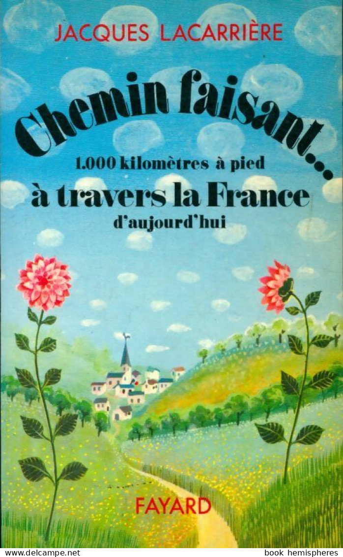 Chemin Faisant... (1976) De Jacques Lacarrière - Reisen