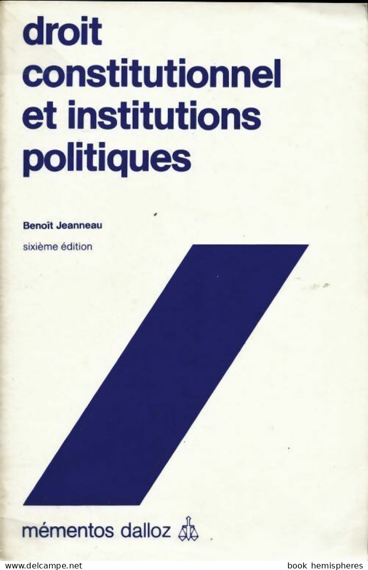 Droit Constitutionnel Et Institutions Politiques (1991) De Benoît Jeanneau - Derecho