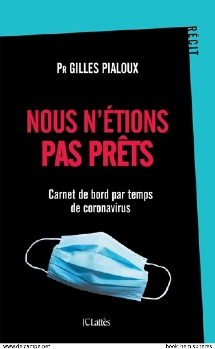 Nous N'étions Pas Prêts : Carnet De Bord Par Temps De Coronavirus (2020) De Pr Gilles Pialoux - Cinéma/Télévision