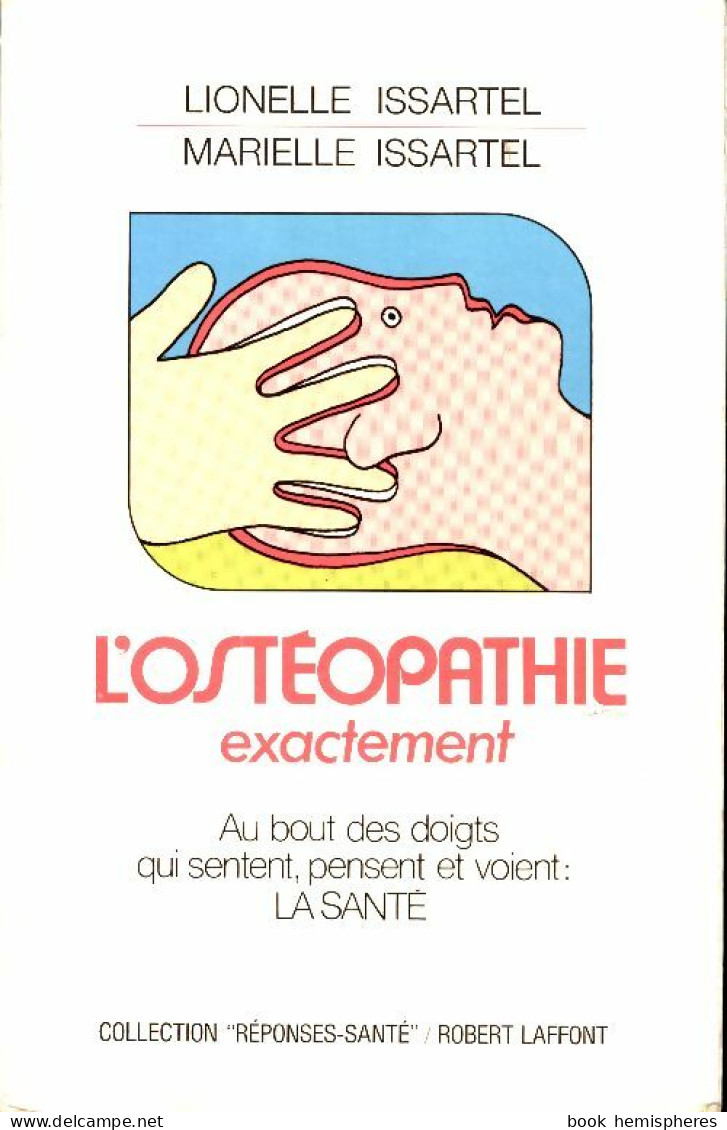 L'ostéopathie Exactement (1986) De Marielle Issartel - Santé