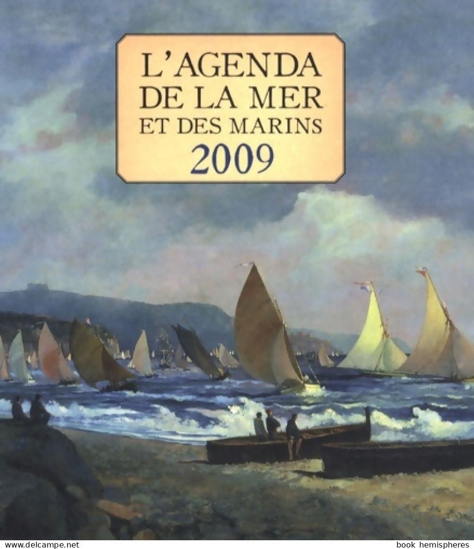 Agenda De La Mer Et Des Marins 2009 (2008) De Collectif - Voyages